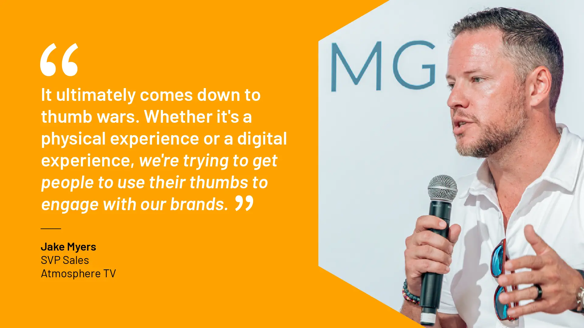 Quote from Jake Myers, SVP Sales at Atmosphere TV, on physical and digital brand engagement as "thumb wars"