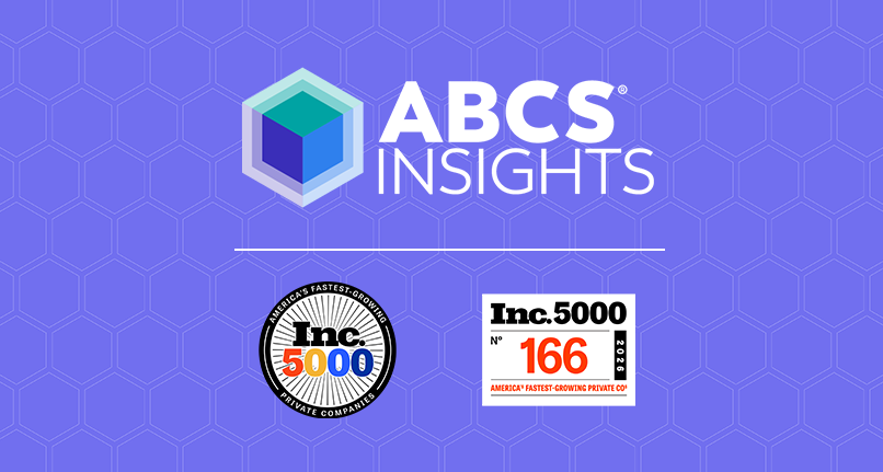 ABCS Insights is ranked 166 in the 2026 Inc. 5000 list.